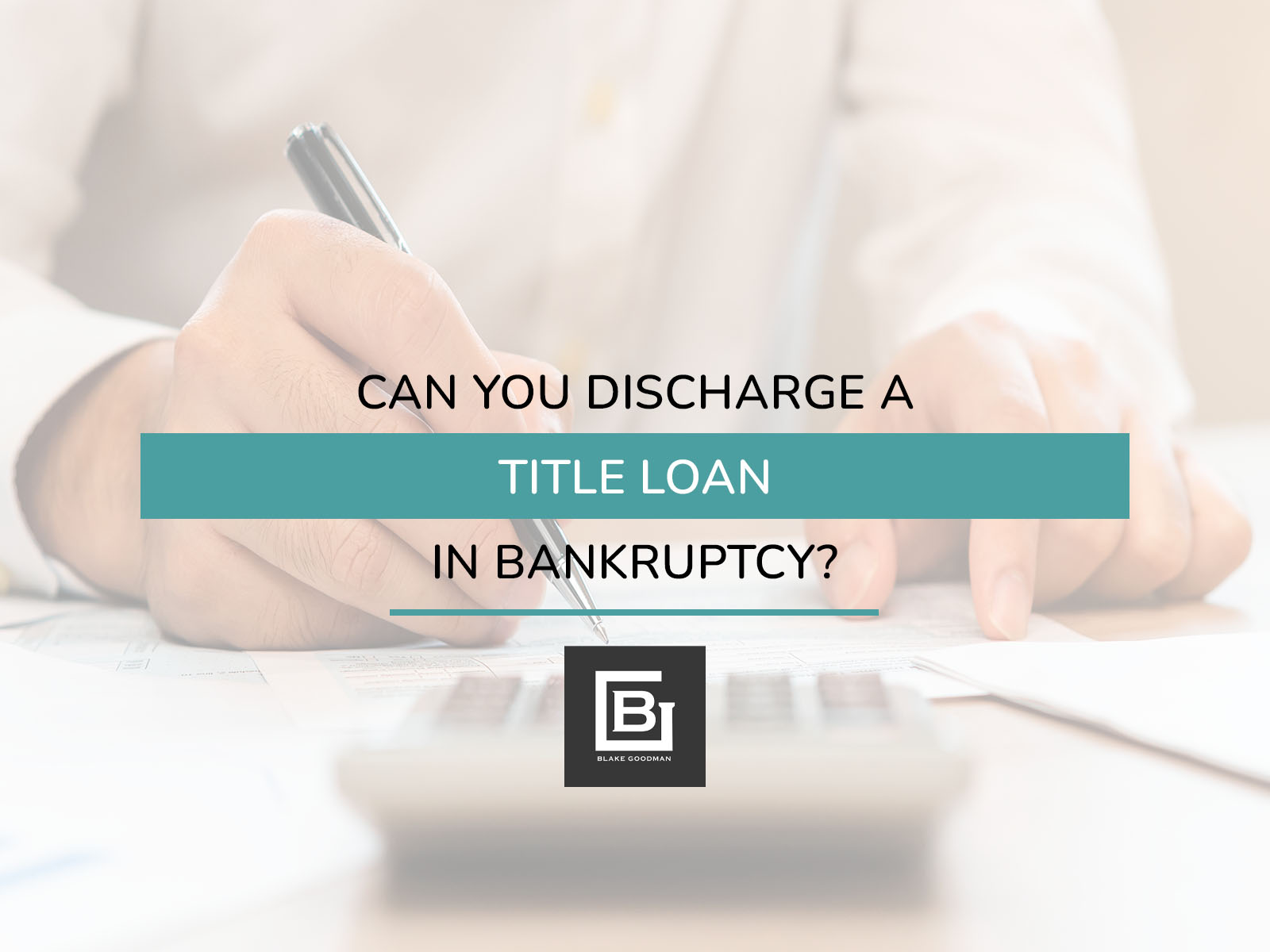 Can You Discharge a Title Loan in Bankruptcy?