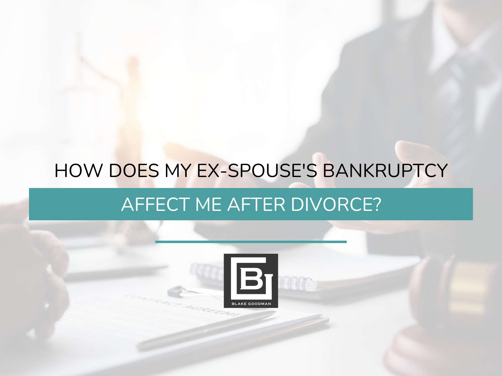 How Does My Ex-Spouse's Bankruptcy Affect Me After Divorce?