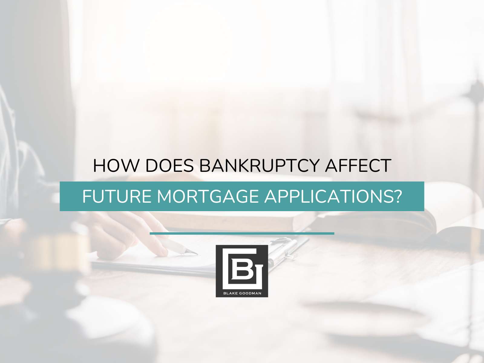 How Does Bankruptcy Affect Future Mortgage Applications?