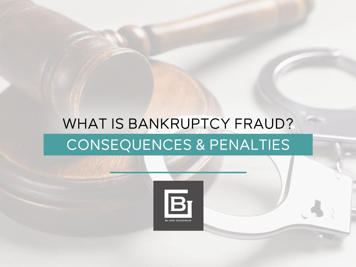 What is bankruptcy fraud? Consequences & Penalties