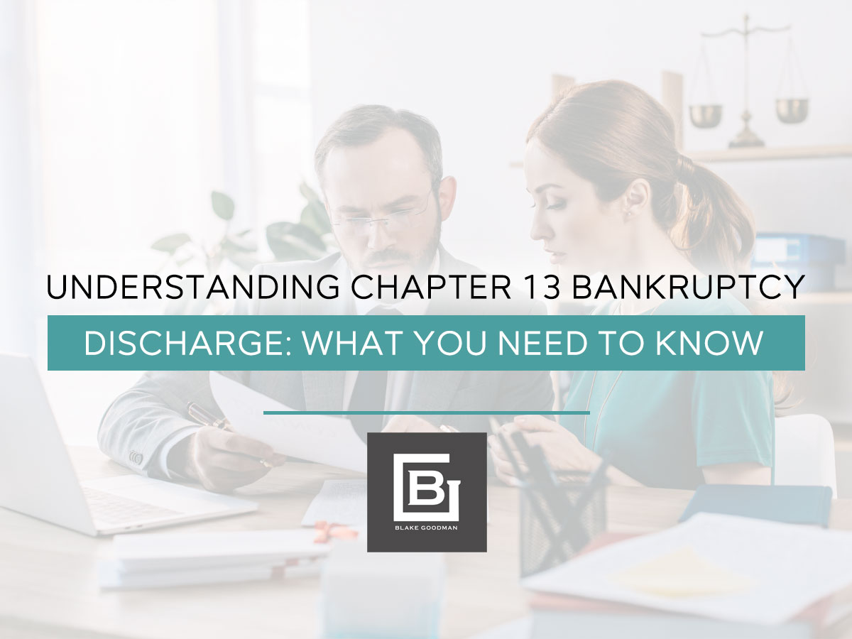 Understanding Chapter 13 Bankruptcy Discharge: What You Need To Know