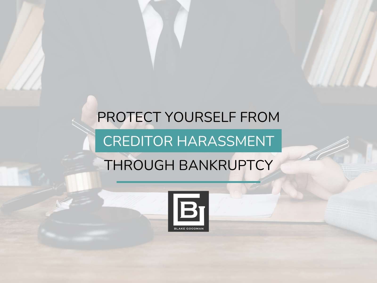 Protect Yourself From Creditor Harassment Through Bankruptcy